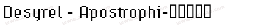 Desyrel - Apostrophi字体转换